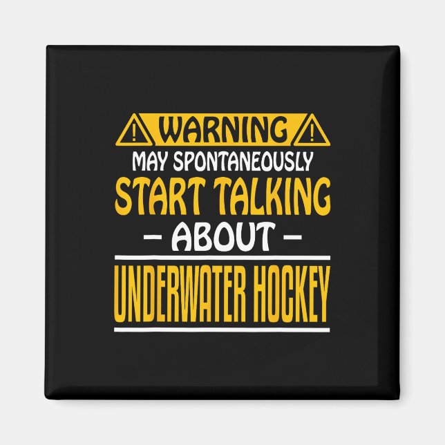 Warning May Spontaneously Start Talk About Underwa Magnet (Front)