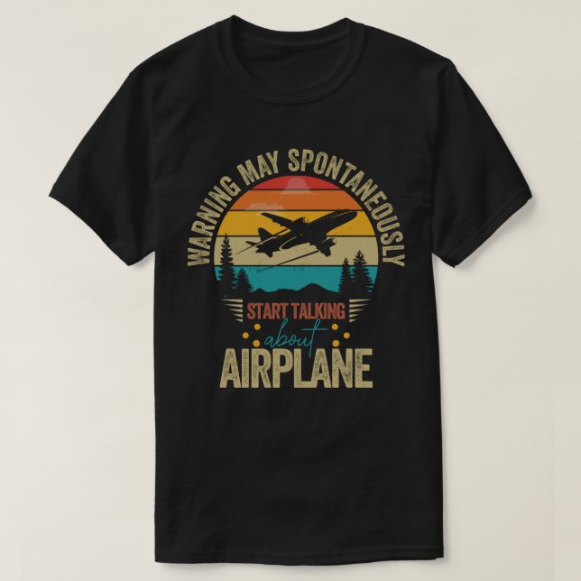 warning may spontaneously start talking about airp T-Shirt (Design Front)