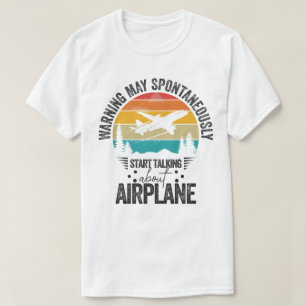 warning may spontaneously start talking about airp T-Shirt