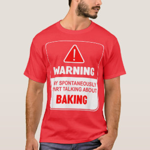 Warning May Spontaneously Start Talking About Baki T-Shirt