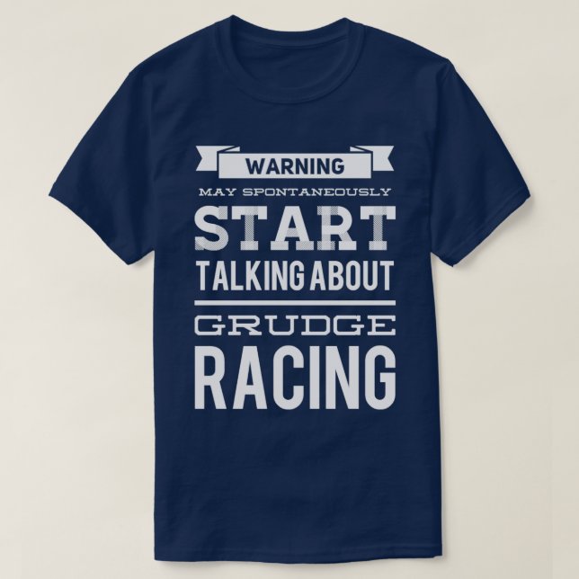 Warning May Spontaneously Start Talking About Grud T-Shirt (Design Front)
