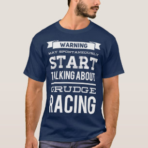 Warning May Spontaneously Start Talking About Grud T-Shirt