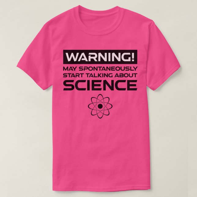 Warning May Spontaneously Start Talking About Scie T-Shirt (Design Front)