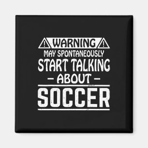 Warning May Spontaneously Start Talking About Socc Magnet