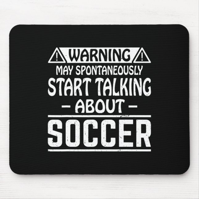 Warning May Spontaneously Start Talking About Socc Mouse Mat (Front)