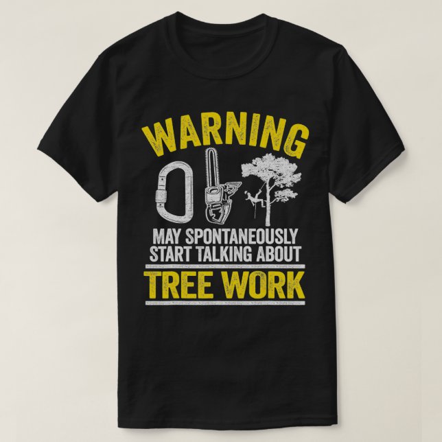 Warning May Spontaneously Start Talking About Tree T-Shirt (Design Front)