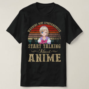 Warning May Spontaneously Start Talking  anime T-Shirt