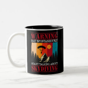 Warning May Spontaneously Start Talking Skydiving Two-Tone Coffee Mug