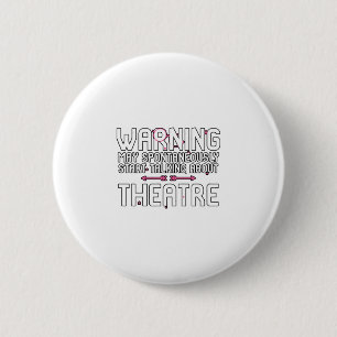 Warning May Spontaneously Start Talking Theatre 6 Cm Round Badge