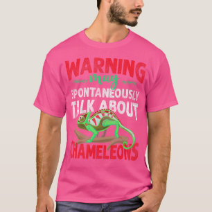 Warning May Spontaneously Talk About Chameleons T-Shirt