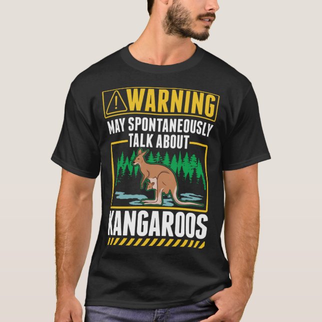 Warning May spontaneously talk about Kangaroos T-Shirt (Front)