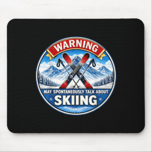 Warning may spontaneously talk about skiing skier mouse mat