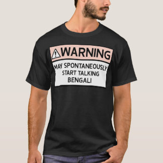 Warning May Spontaneously Talk Bengali T-Shirt