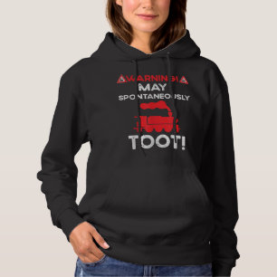 Warning May Spontaneously Talk Trains Sorry I Toot Hoodie