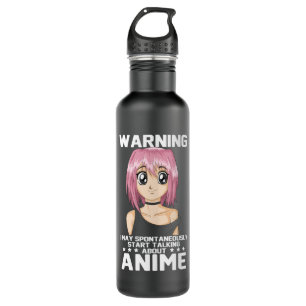 warning may start talking about anime 710 ml water bottle