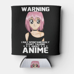 warning may start talking about anime can cooler