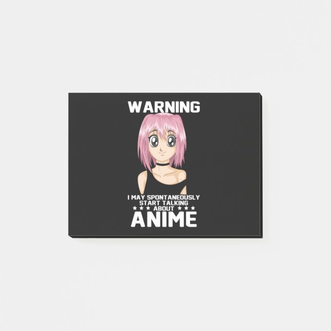 warning may start talking about anime post-it notes (Front)