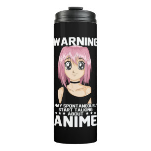 warning may start talking about anime thermal tumbler