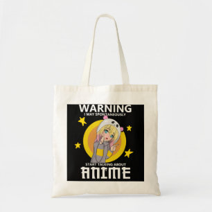 warning may start talking about anime tote bag