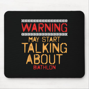 Warning May Start Talking About Biathlon Challenge Mouse Mat