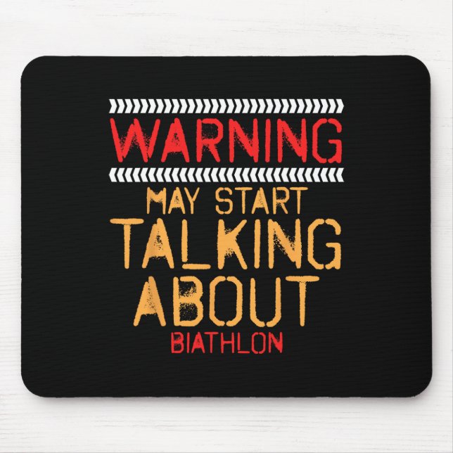 Warning May Start Talking About Biathlon Challenge Mouse Mat (Front)
