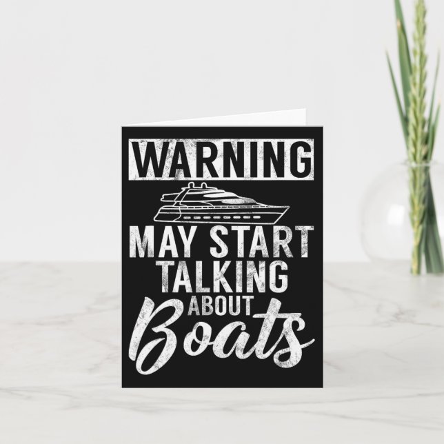 Warning May Start Talking About Boats Boating  Card (Front)