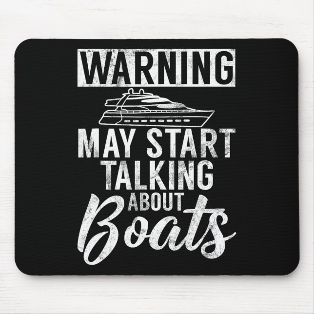 Warning May Start Talking About Boats Boating  Mouse Mat (Front)