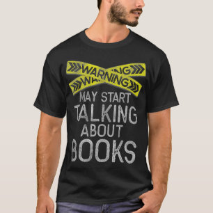 Warning May Start Talking About Books Funny Book L T-Shirt