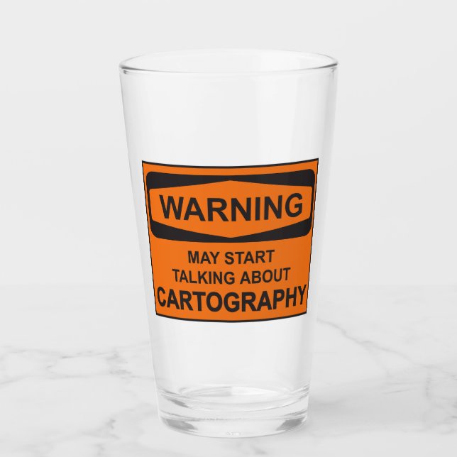 Warning May Start Talking About Cartography Glass (Front)