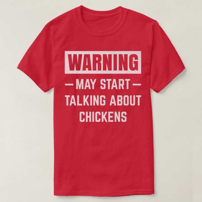 Warning May Start Talking About Chickens Farm Farm T-Shirt (Design Front)