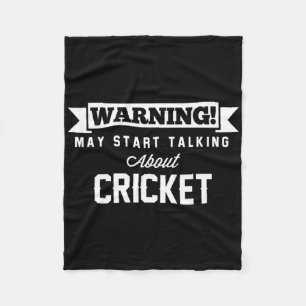 Warning May Start Talking About Cricket Cm Fleece Blanket