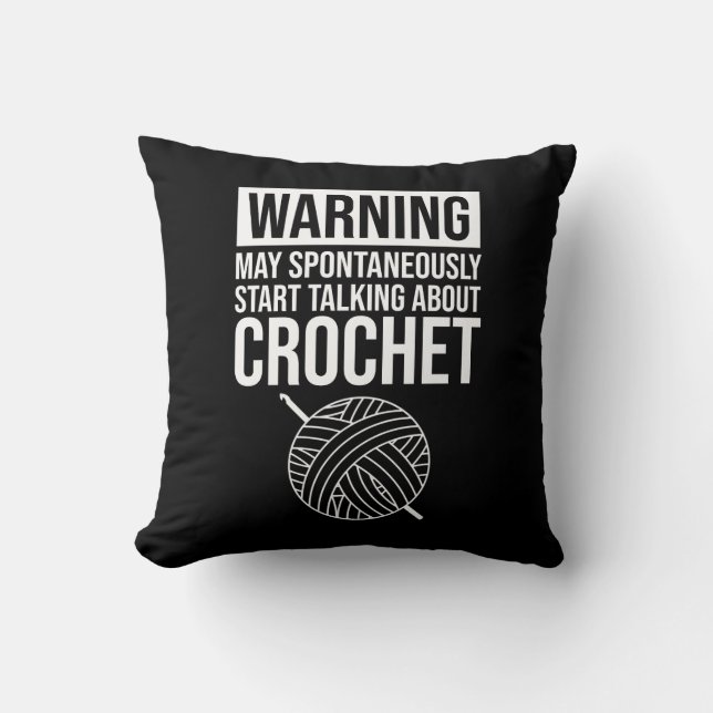 Warning - May Start Talking About Crochet Cushion (Front)
