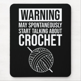 Warning - May Start Talking About Crochet Mouse Mat