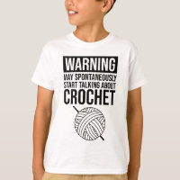 Warning - May Start Talking About Crochet
