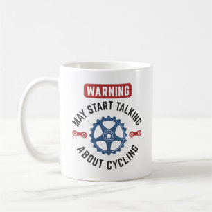 Warning May Start Talking About Cycling Coffee Mug