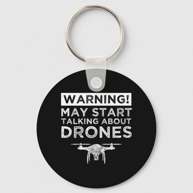 Warning! May Start Talking About Drones Key Ring (Front)
