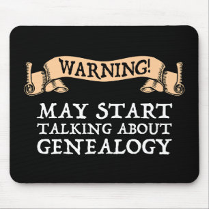 Warning! May Start Talking About Genealogy Mouse Mat
