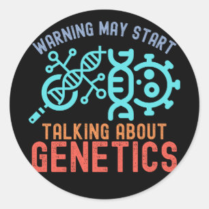 Warning May Start Talking About Genetics Classic Round Sticker