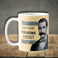 Warning may start talking about history, historian