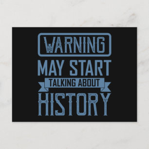 WARNING MAY START TALKING ABOUT HISTORY Teacher Postcard