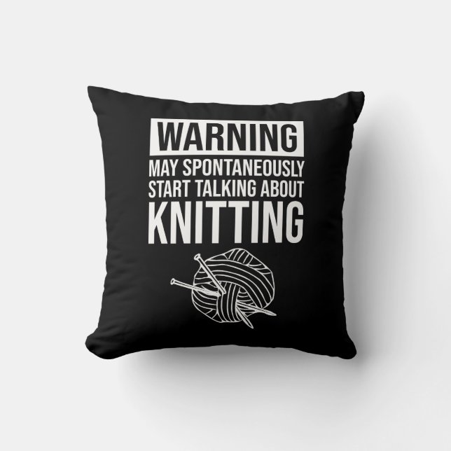 Warning - May Start Talking About Knitting Cushion (Front)