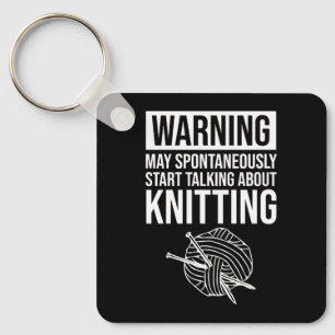 Warning - May Start Talking About Knitting Key Ring