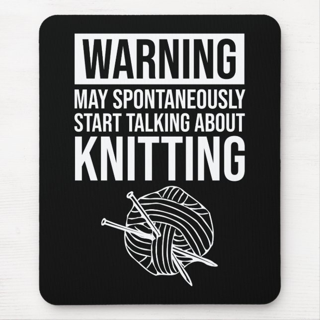 Warning - May Start Talking About Knitting Mouse Mat (Front)