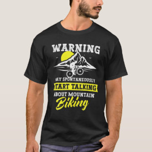 Warning May Start Talking About Mountain Biking, C T-Shirt