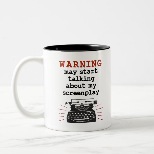 Warning May Start Talking About My Screenplay Two-Tone Coffee Mug (Left)