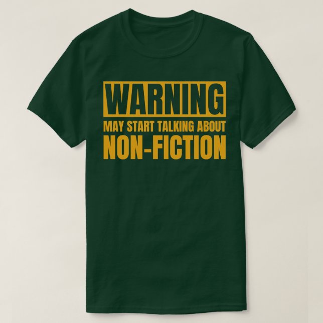 Warning May Start Talking About Non Fiction T-Shirt (Design Front)