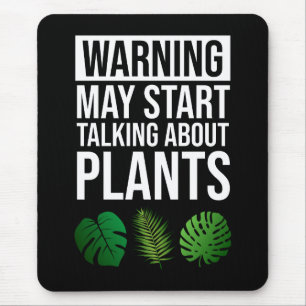 Warning - May Start Talking About Plants Mouse Mat