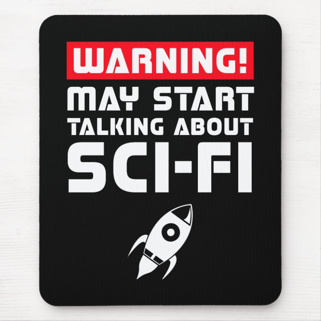 Warning May Start Talking About Sci-Fi Mouse Mat (Front)