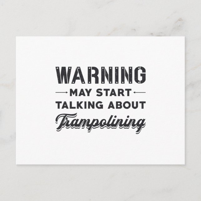 Warning May Start Talking About Trampolining Gift Postcard (Front)