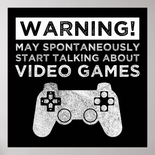 Warning May Start Talking About Video Games Poster (Front)